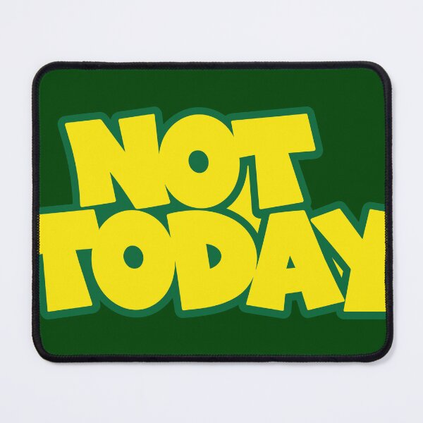 Item preview, Not Today designed and sold by awesomeloob.