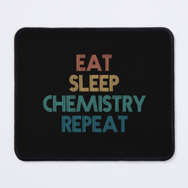 Item preview, Eat Sleep Chemistry Repeat - Gift For Chemistry Fans designed and sold by kindxinn.