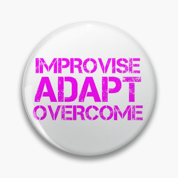 Item preview, Improvise Adapt Overcome Pink designed and sold by abotello77.