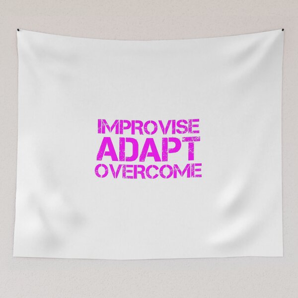 Item preview, Improvise Adapt Overcome Pink designed and sold by abotello77.