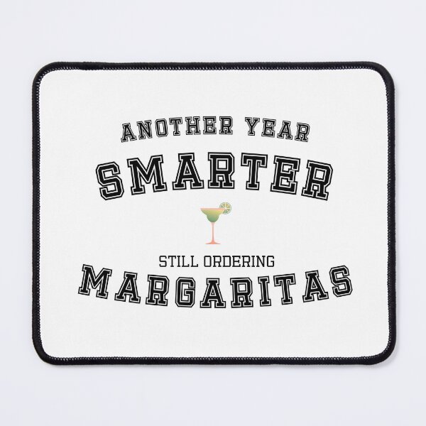 Item preview, Another Year Smarter Still Ordering Margaritas | Funny College Margarita Student Design designed and sold by luckyhue.