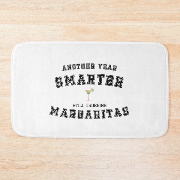 Item preview, Another Year Smarter Still Ordering Margaritas | Funny College Margarita Student Design designed and sold by luckyhue.