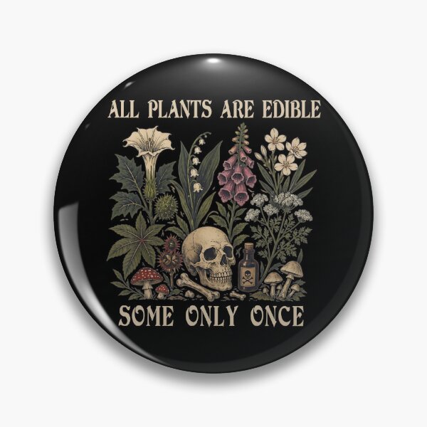 Item preview, All Plants Are Edible Some Only Once designed and sold by Good Vibe Quotes.