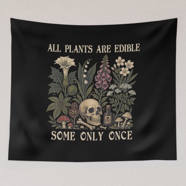 Item preview, All Plants Are Edible Some Only Once designed and sold by Good Vibe Quotes.