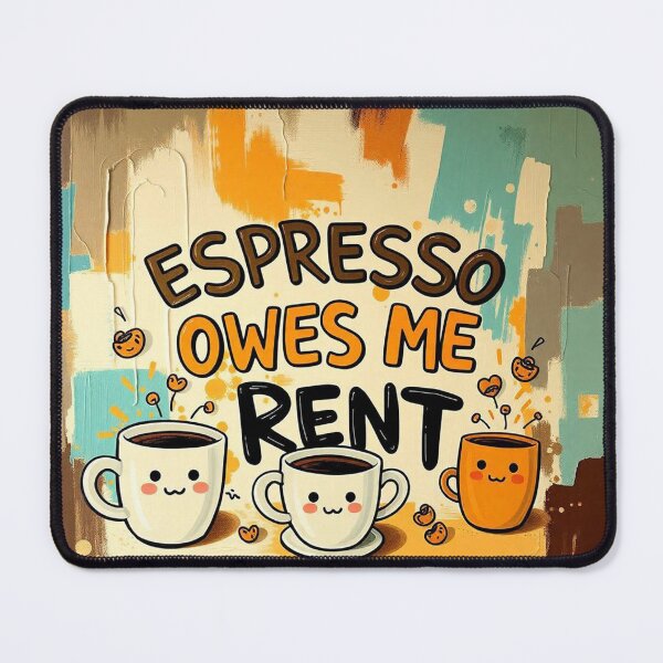 Item preview, Espresso Owes Me Rent - Funny Coffee Addict Quote designed and sold by Fenomena Designs.