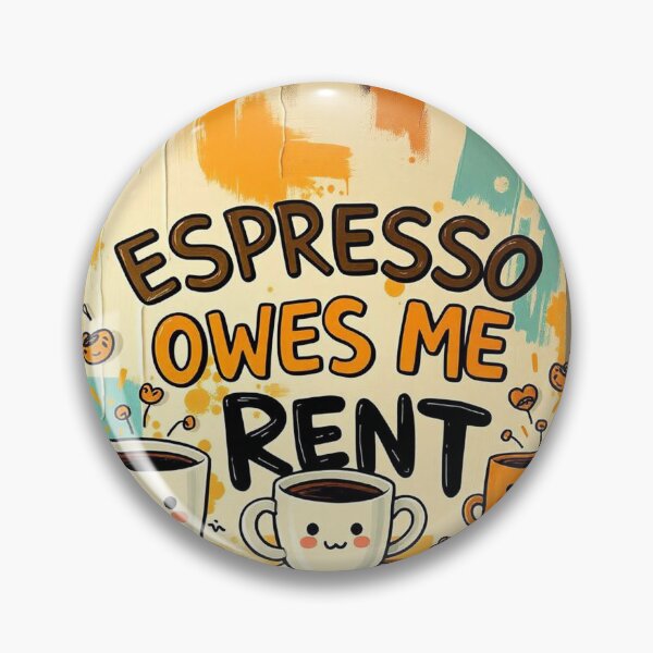 Item preview, Espresso Owes Me Rent - Funny Coffee Addict Quote designed and sold by Fenomena Designs.