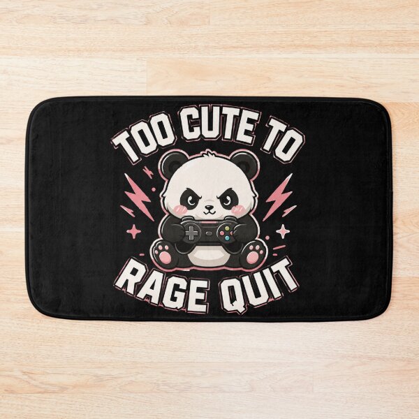 Item preview, Too cute to Rage quit designed and sold by Konvero.