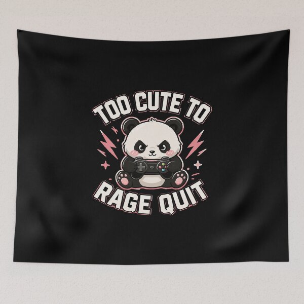 Item preview, Too cute to Rage quit designed and sold by Konvero.