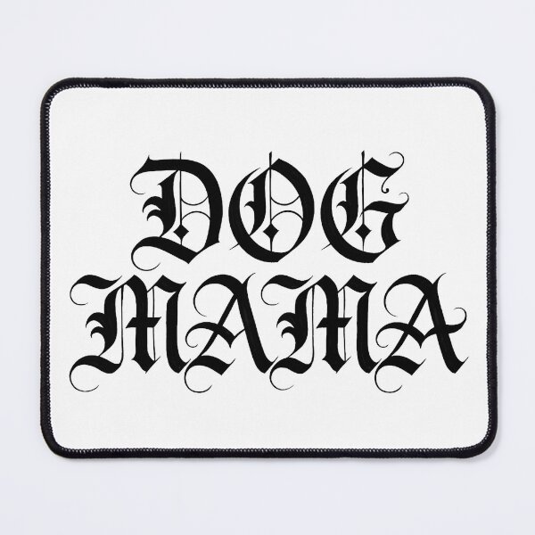 Item preview, Gothic Dog Mama Blackletter Calligraphy Graphic designed and sold by BetweenForms.