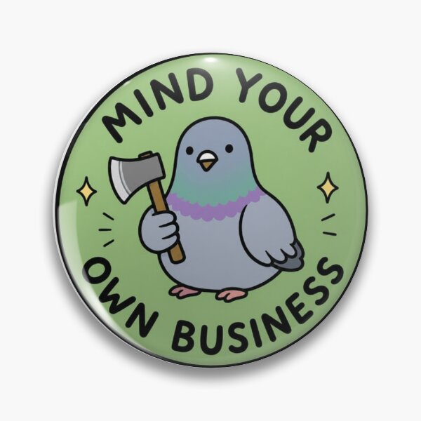 Item preview, Mind Your Own Business designed and sold by wingoo22.