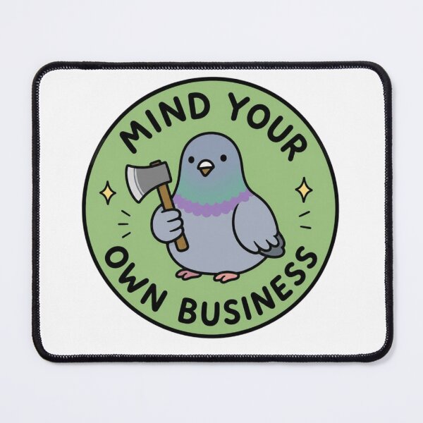 Item preview, Mind Your Own Business designed and sold by wingoo22.