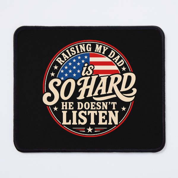 Item preview, Raising My Dad Is So Hard He Doesn’t Listen Funny Dad Family Humor designed and sold by 76Valeria.