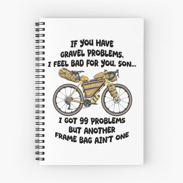 Item preview, 99 Problems But Another Frame Bag Ain't One Gravel designed and sold by SteamWorkz.