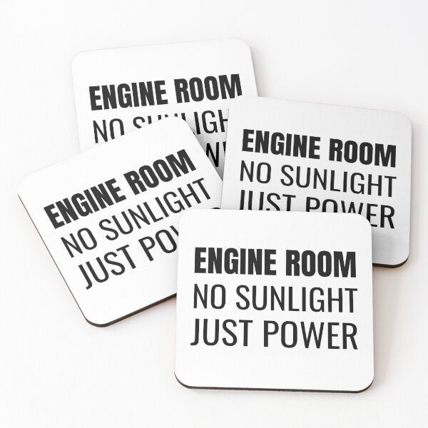 Item preview, Engine Room No Sunlight Just Power (Black) designed and sold by ShipCrewNation.