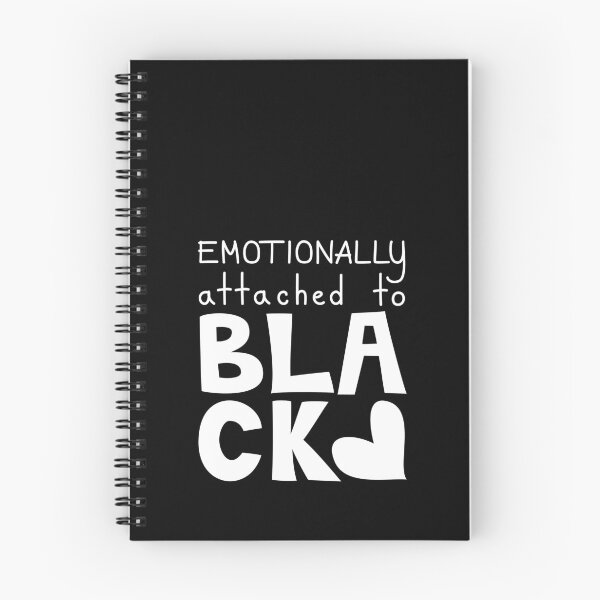 Item preview, Emotionally Attached To Black, All Black Everything Quote designed and sold by Mooi Studio.