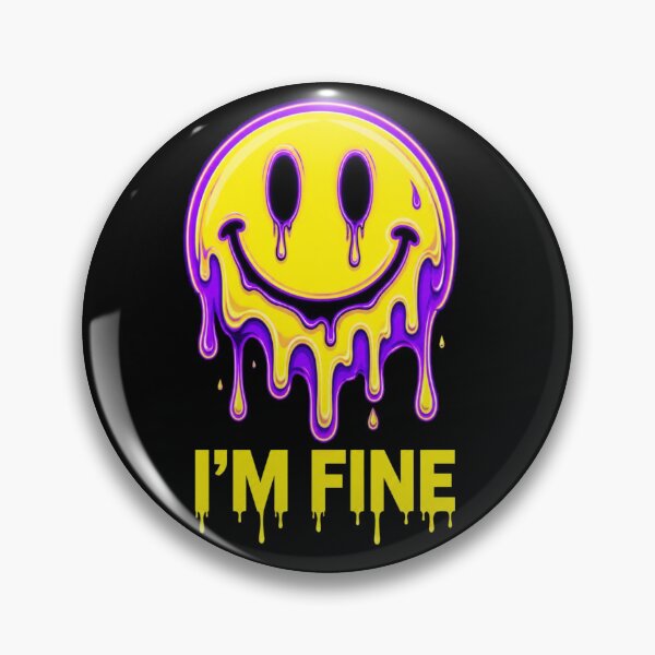 Item preview, Dripping Melting Smiley Face Im Fine Sarcastic Meme designed and sold by DrippyLab.