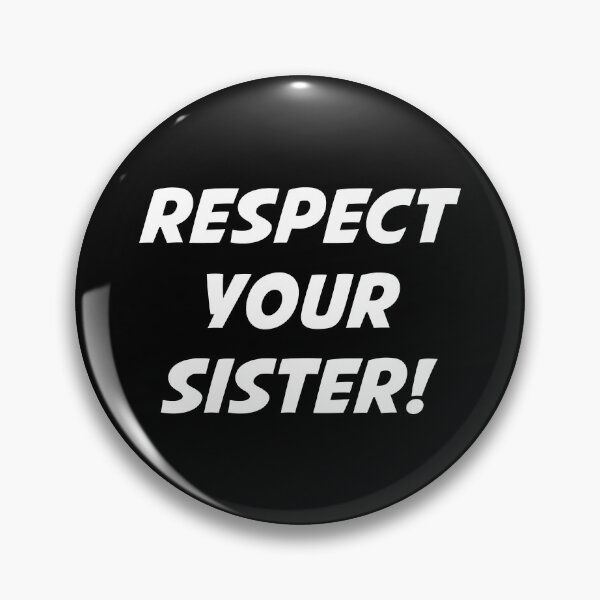 Item preview, RESPECT YOUR SISTER! (White Text) designed and sold by STUDIO-72.