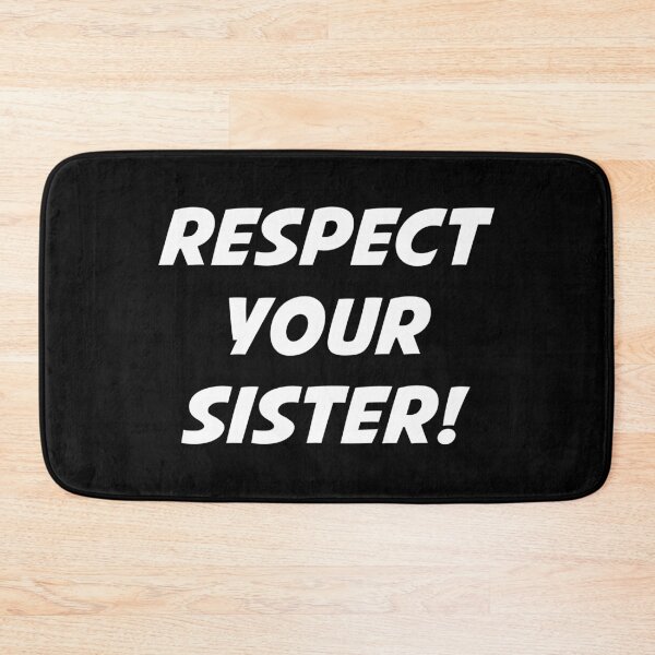 Item preview, RESPECT YOUR SISTER! (White Text) designed and sold by STUDIO-72.