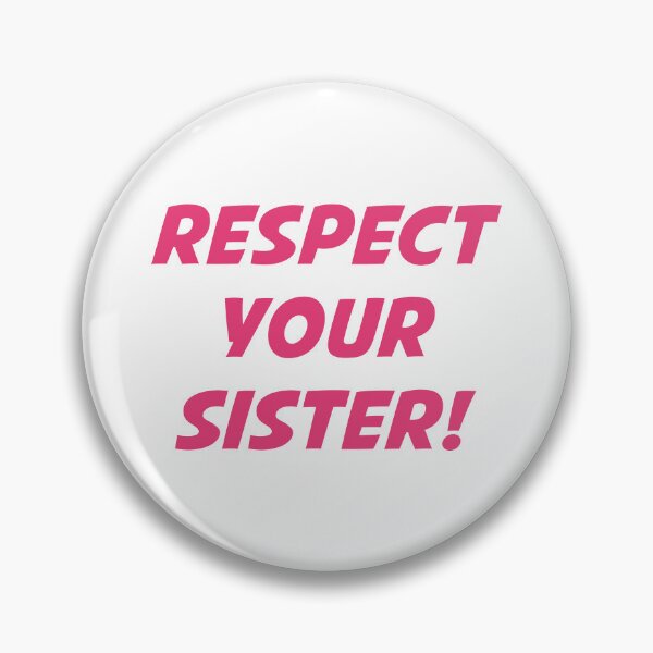 Item preview, RESPECT YOUR SISTER! (Pink Text) designed and sold by STUDIO-72.