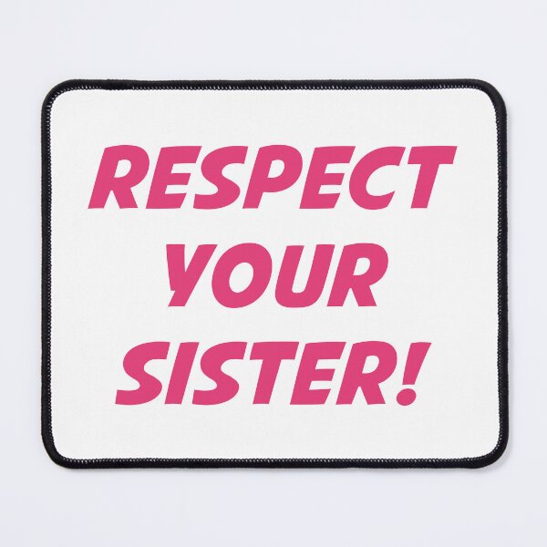 Item preview, RESPECT YOUR SISTER! (Pink Text) designed and sold by STUDIO-72.