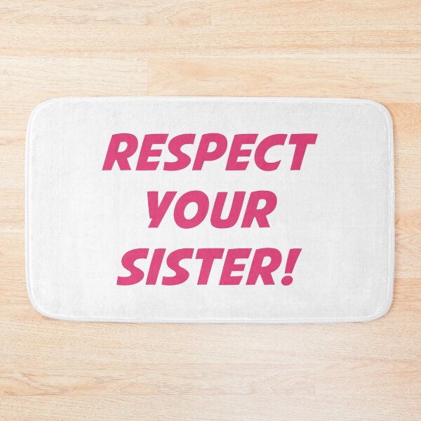 Item preview, RESPECT YOUR SISTER! (Pink Text) designed and sold by STUDIO-72.