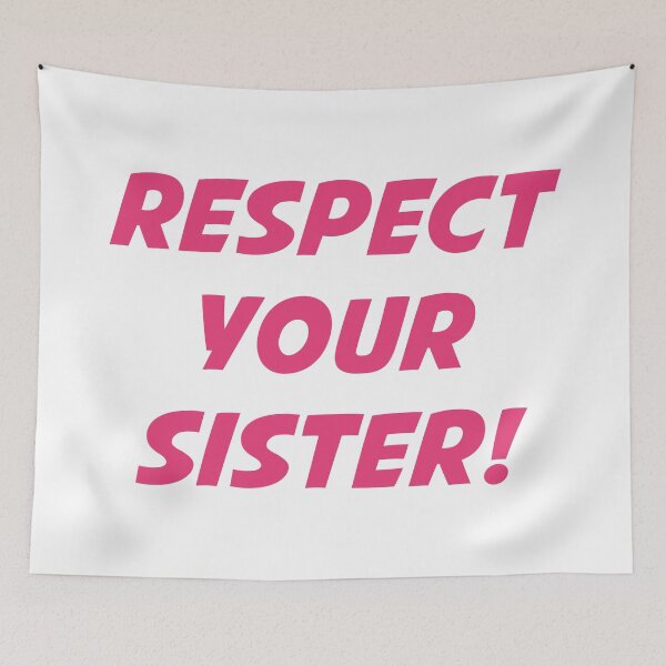 Item preview, RESPECT YOUR SISTER! (Pink Text) designed and sold by STUDIO-72.
