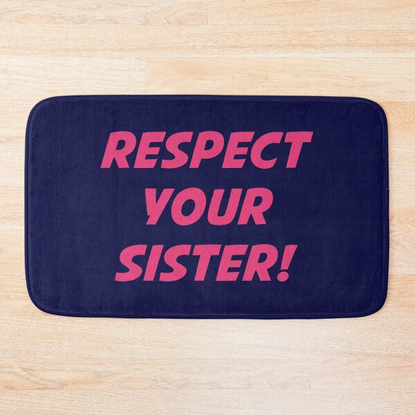 Item preview, RESPECT YOUR SISTER! (Pink Text on Dark Blue) designed and sold by STUDIO-72.