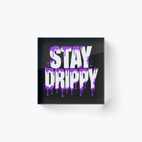 Item preview, Stay Drippy Purple Paint Streetwear Typography designed and sold by DrippyLab.