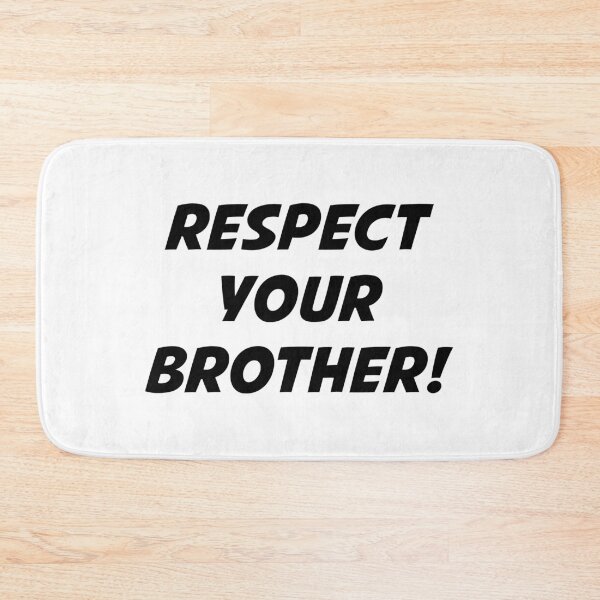 Item preview, RESPECT YOUR BROTHER! (Black Text) designed and sold by STUDIO-72.