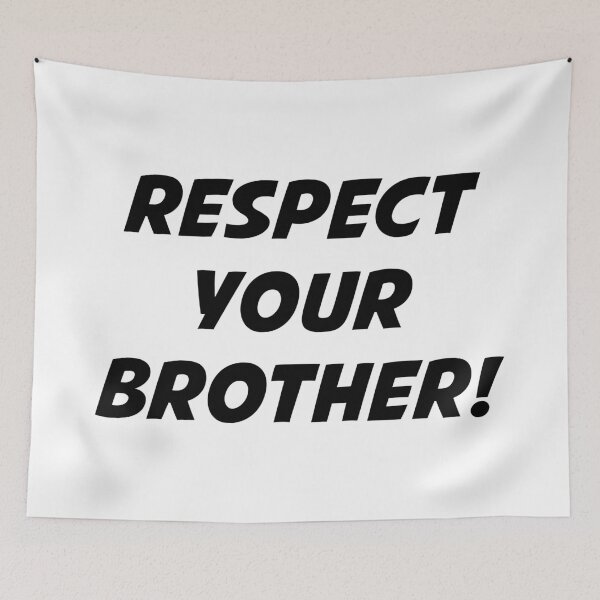 Item preview, RESPECT YOUR BROTHER! (Black Text) designed and sold by STUDIO-72.