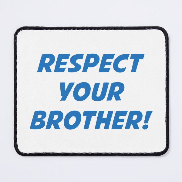 Item preview, RESPECT YOUR BROTHER! (Blue Text) designed and sold by STUDIO-72.