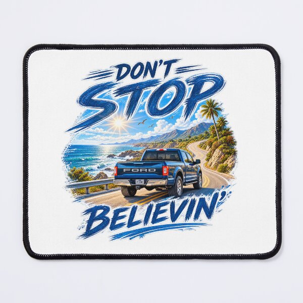 Item preview, Don't Stop Believin' – Ford F-150 Road Trip designed and sold by Strongermind.