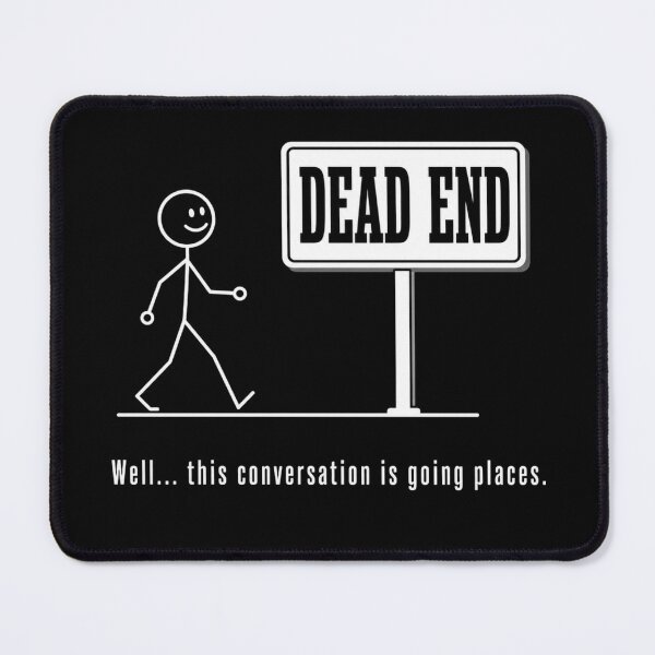 Item preview, Dead End Funny Sarcastic designed and sold by freshwear design.