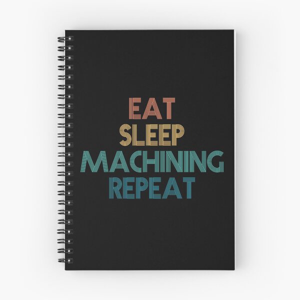 Item preview, Eat Sleep Machining Repeat - Gift For Machining Fans designed and sold by kindxinn.