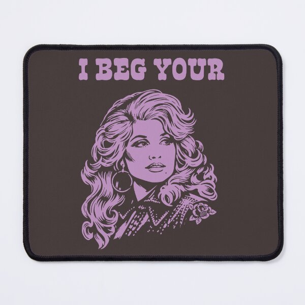 Item preview, I Beg Your Parton Dolly Parton   designed and sold by Gaea1.