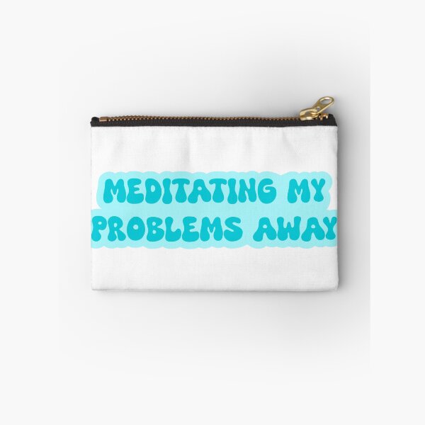 Item preview, Meditating My Problems Away designed and sold by SlimyFish.