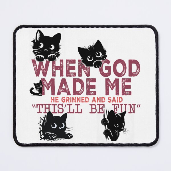 Item preview, When God Made Me – Funny Black Cat Design designed and sold by Szpaku desart .