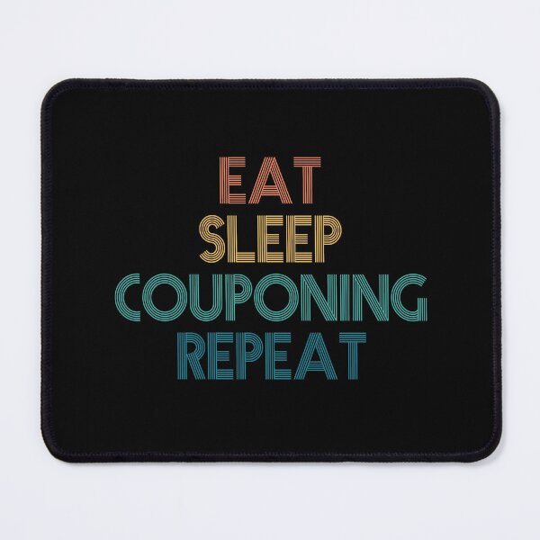 Item preview, Eat Sleep Couponing Repeat - Gift For Couponing Fans designed and sold by kindxinn.