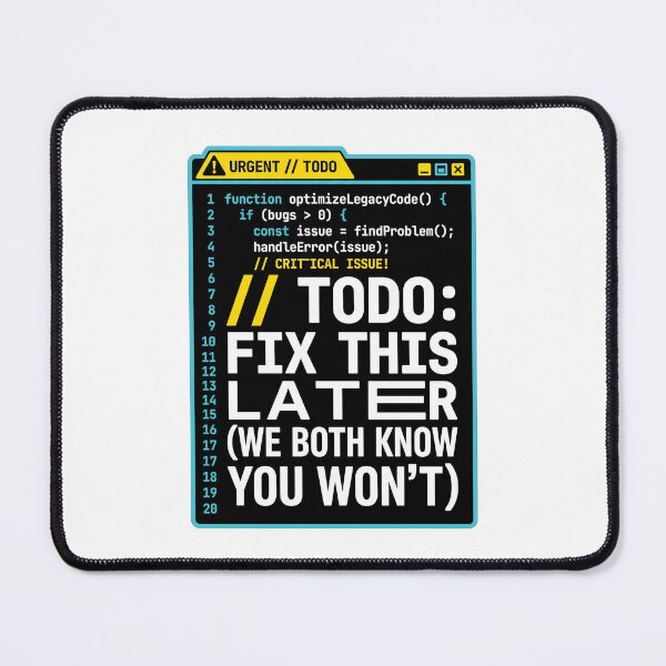Item preview, TODO Fix This Later Funny Programmer Code Gift designed and sold by Ixnor.