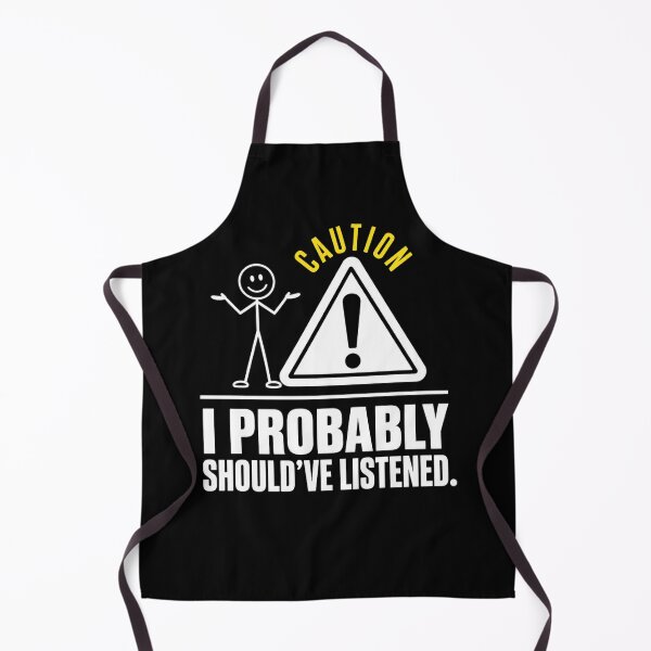 Item preview, I Probably Should’ve Listened Funny designed and sold by freshwear design.