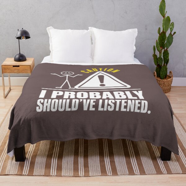 Item preview, I Probably Should’ve Listened Funny designed and sold by freshwear design.
