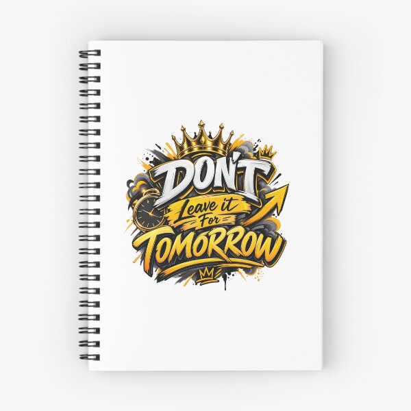 Item preview, Don’t Leave It for Tomorrow designed and sold by rahimzral.