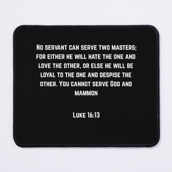 Item preview, Luke 16 13 Two Masters designed and sold by Drami21.
