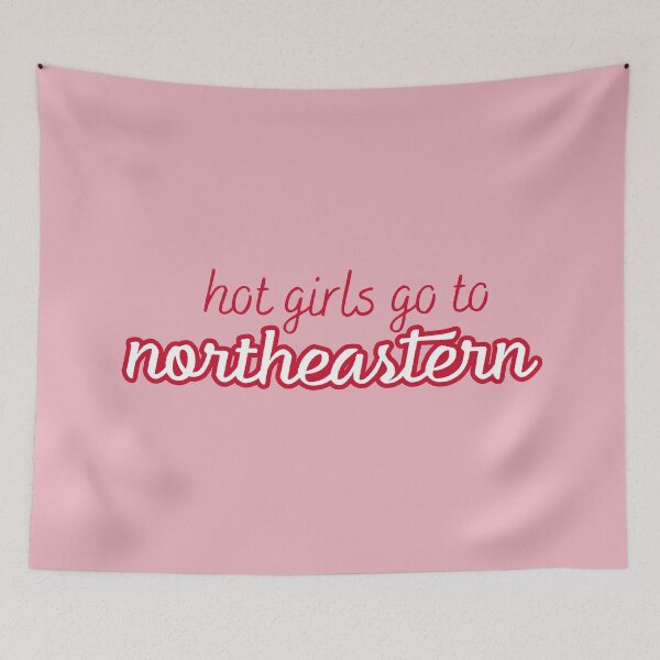 Item preview, Hot Girls Go To Northeastern designed and sold by titanic415.