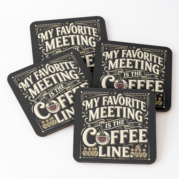 Item preview, My Favorite Meeting Is The Coffee Line Office Humor designed and sold by DuckOddity.