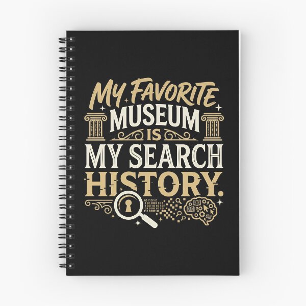 Item preview, My Favorite Museum Is My Search History Internet Humor designed and sold by DuckOddity.