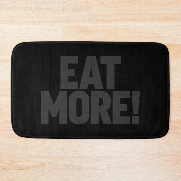 Item preview, EAT MORE! in Black Grungy Letters designed and sold by StudioDestruct.