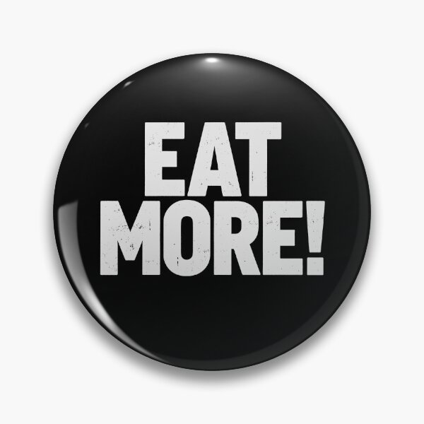 Item preview, EAT MORE! in White Grungy Letters designed and sold by StudioDestruct.