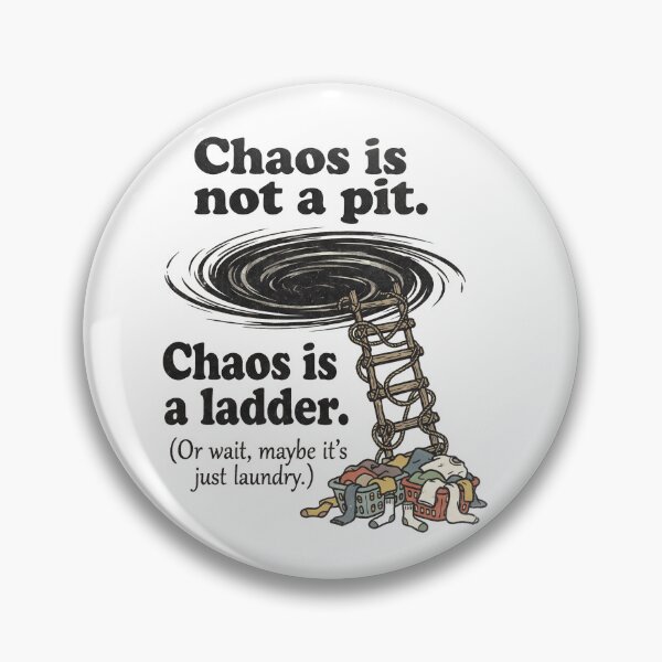 Item preview, Chaos is not a pit. Chaos is a ladder. Or wait, maybe it's just laundry designed and sold by HomesMedia.ca.