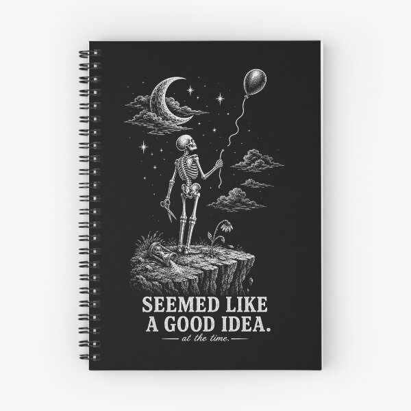 Item preview, Seemed Like a Good Idea at the Time – Skeleton Dark Humor designed and sold by will freed18.